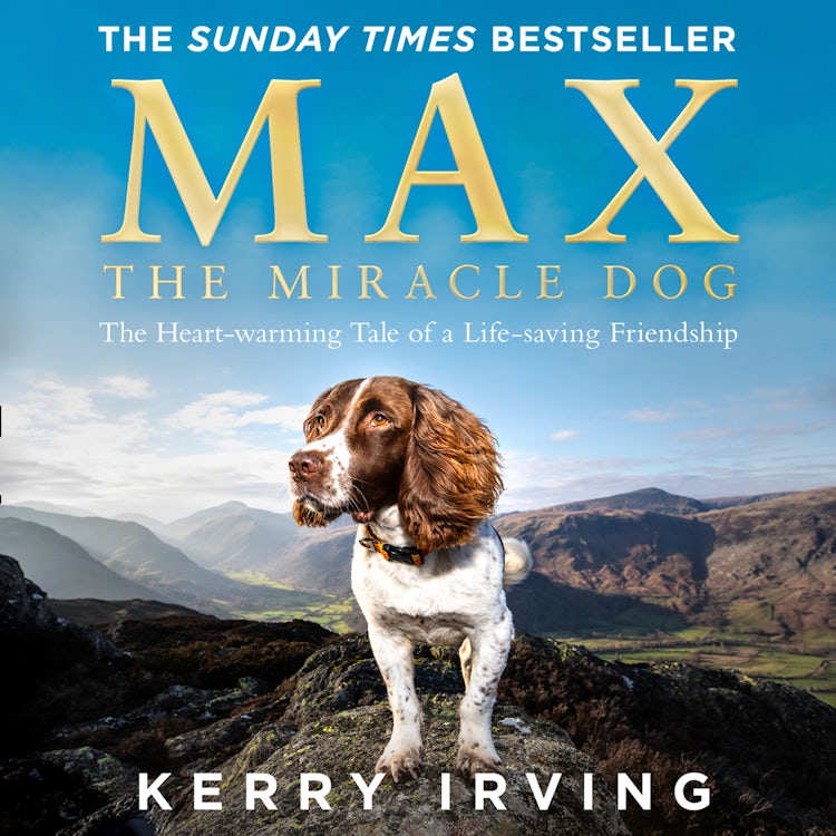 Cover image for Max the Miracle Dog: The Heart-warming Tale of a Life-saving Friendship, isbn: 9780008353513
