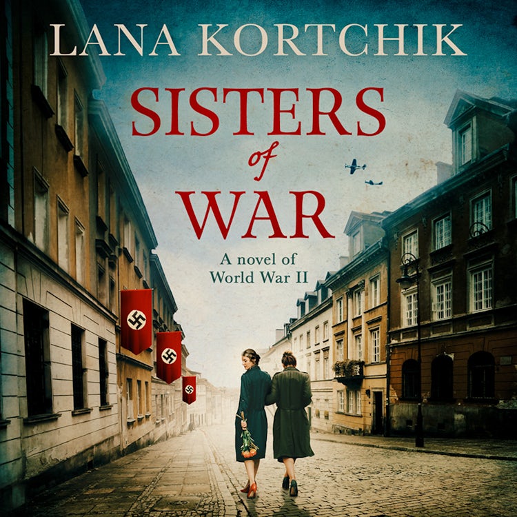 Cover image for Sisters of War: A gripping and emotional World War Two historical novel and USA Today bestseller, isbn: 9780008354084