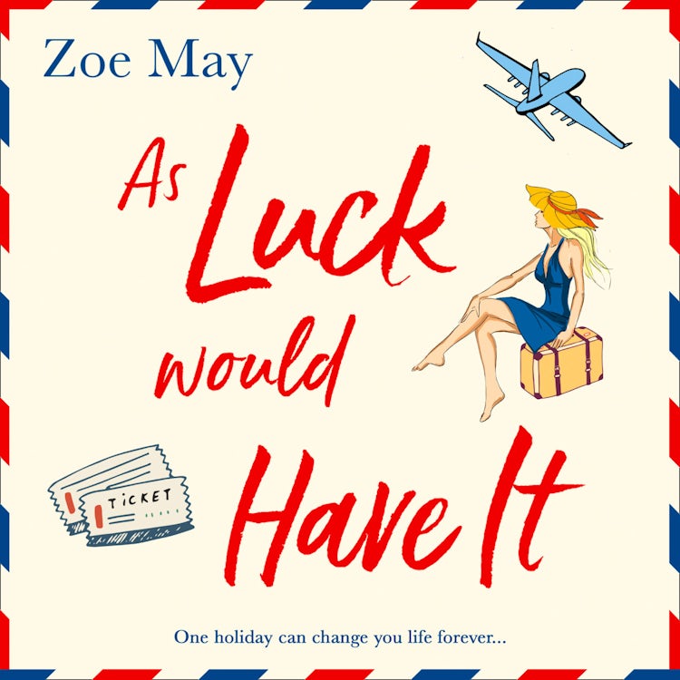 Cover image for As Luck Would Have It: An utterly hilarious, laugh out loud romantic comedy perfect for summer!, isbn: 9780008354091