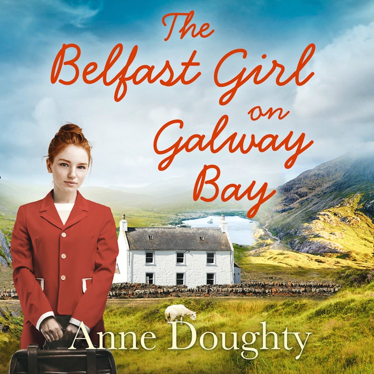 Cover image for The Belfast Girl on Galway Bay: An uplifting new Irish saga for fans of Dilly Court and Katie Flynn, isbn: 9780008354121