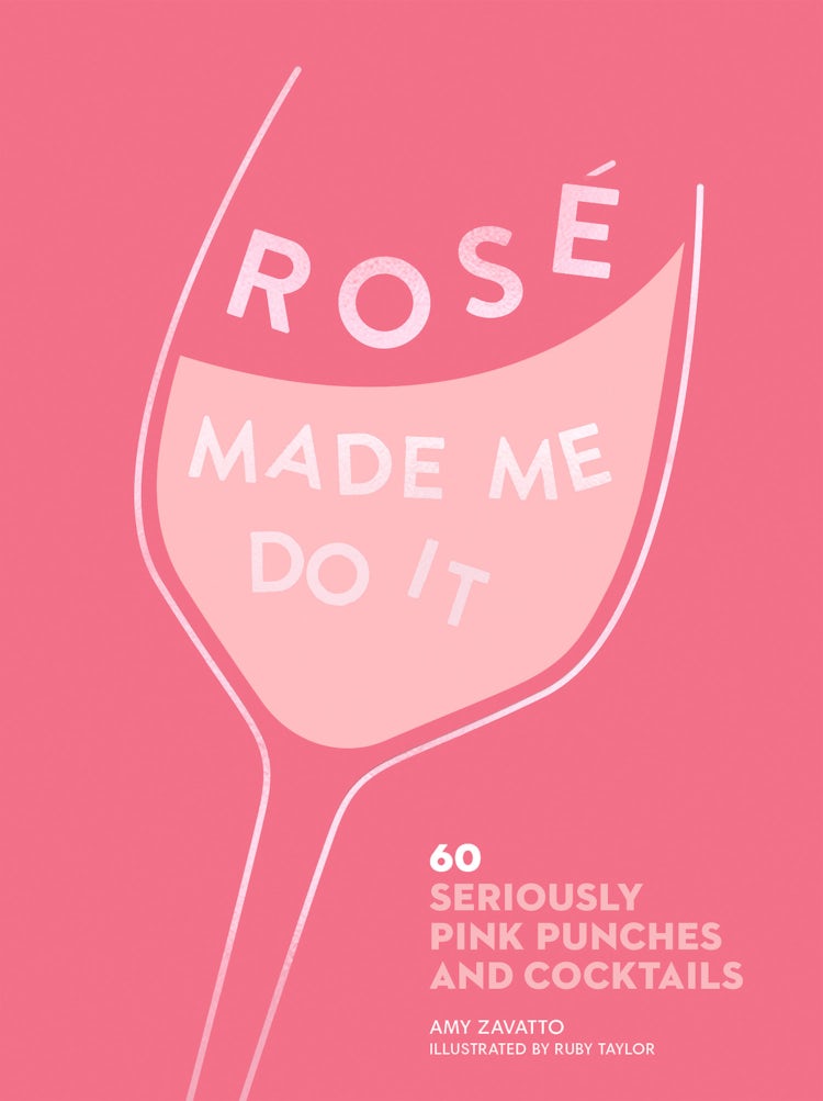 Cover image for ROSÉ MADE ME DO IT: 60 perfectly pink punches and cocktails, isbn: 9780008354732