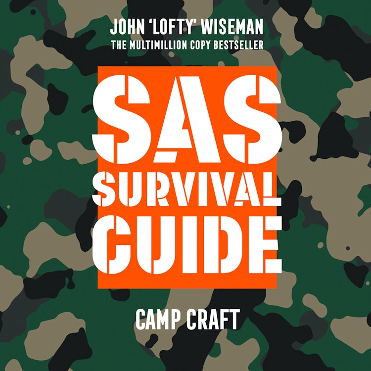 Cover image for SAS Survival Guide – Camp Craft: The Ultimate Guide to Surviving Anywhere, isbn: 9780008355234