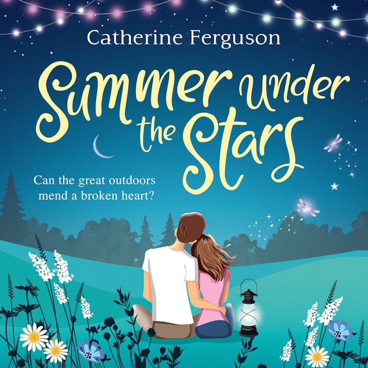 Cover image for Summer under the Stars: A romantic comedy that will have you laughing out loud this summer., isbn: 9780008358501