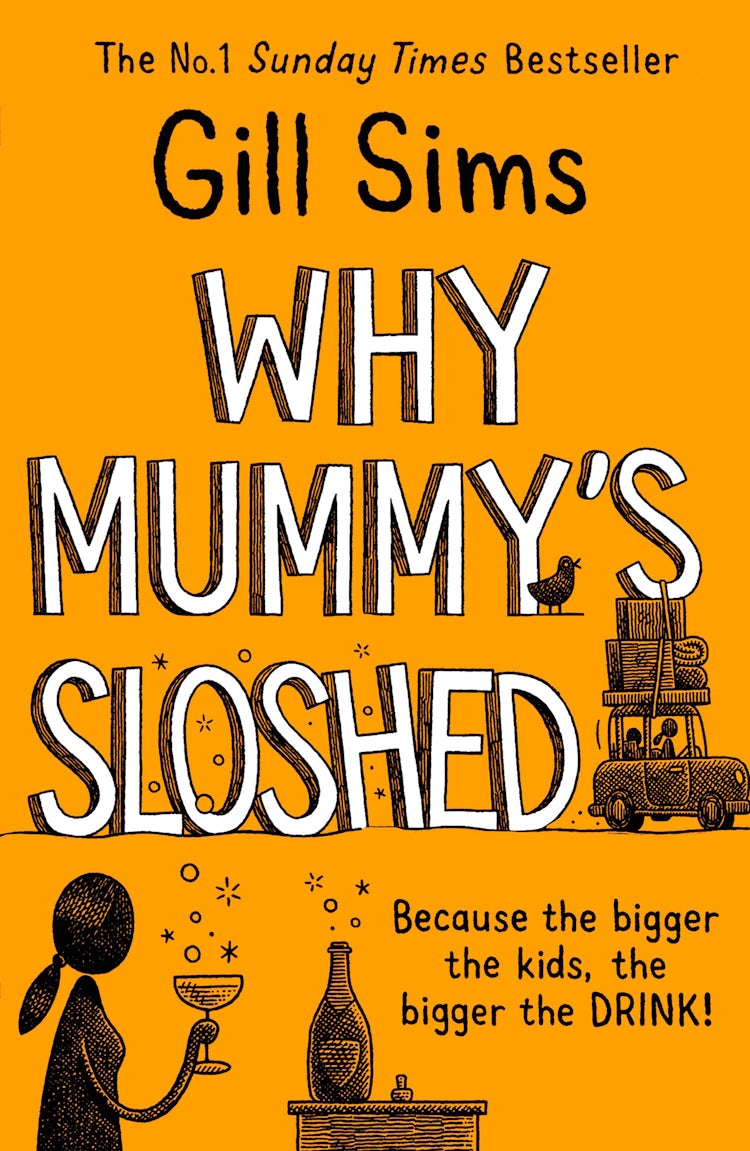 Cover image for Why Mummy’s Sloshed: The Bigger the Kids, the Bigger the Drink, isbn: 9780008358570
