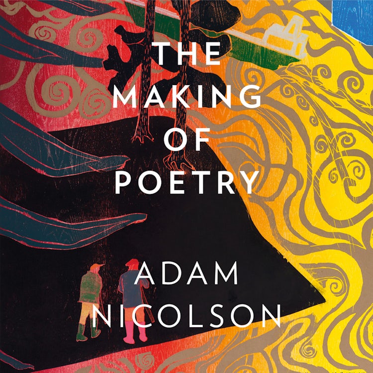Cover image for The Making of Poetry: Coleridge, the Wordsworths and Their Year of Marvels, isbn: 9780008358686