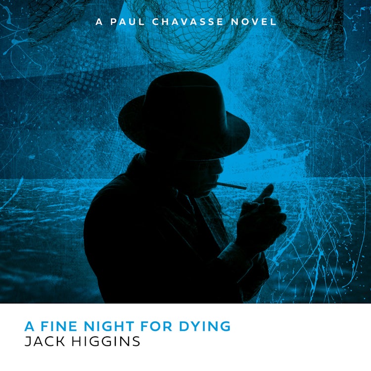 Cover image for A Fine Night for Dying: The perilous spy action thriller novel for 2025 by the legendary Sunday Times bestselling author (Paul Chavasse series, Book 6), isbn: 9780008358884