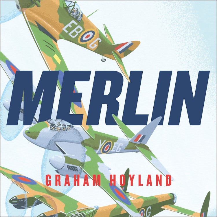 Cover image for Merlin: The Power Behind the Spitfire, Mosquito and Lancaster: The Story of the Engine That Won the Battle of Britain and WWII, isbn: 9780008359294