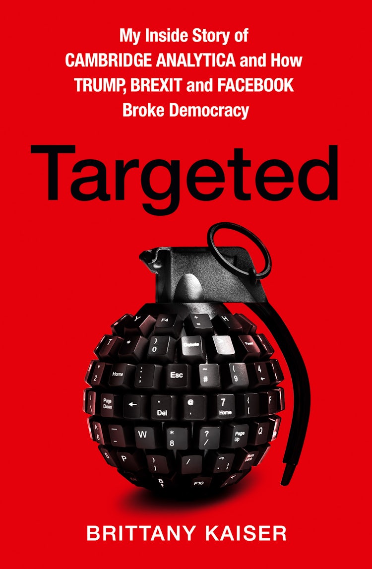 Cover image for Targeted: My Inside Story of Cambridge Analytica and How Trump, Brexit and Facebook Broke Democracy, isbn: 9780008363918