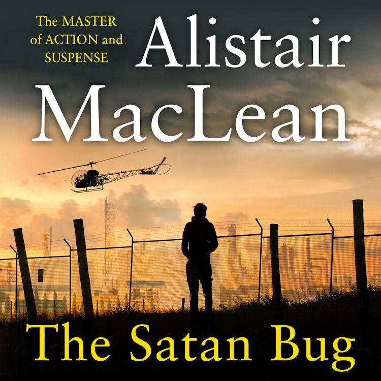 Cover image for The Satan Bug: The epic unputdownable crime thriller suspense novel that inspired the superb movie, isbn: 9780008367442