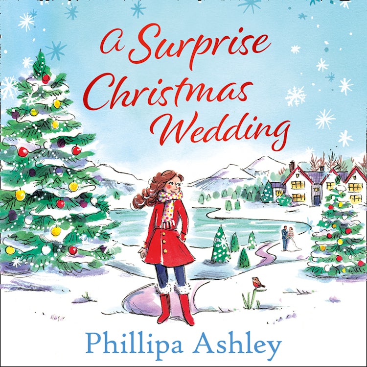 Cover image for A Surprise Christmas Wedding: Escape to the Lake District with this feel-good festive romance from the bestselling author of A Perfect Cornish Christmas, isbn: 9780008371623