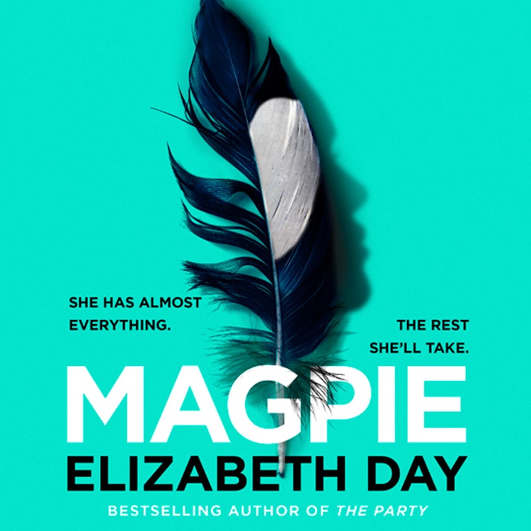 Cover image for Magpie: The most gripping psychological thriller of the year from Sunday Times bestselling author Elizabeth Day, isbn: 9780008374976