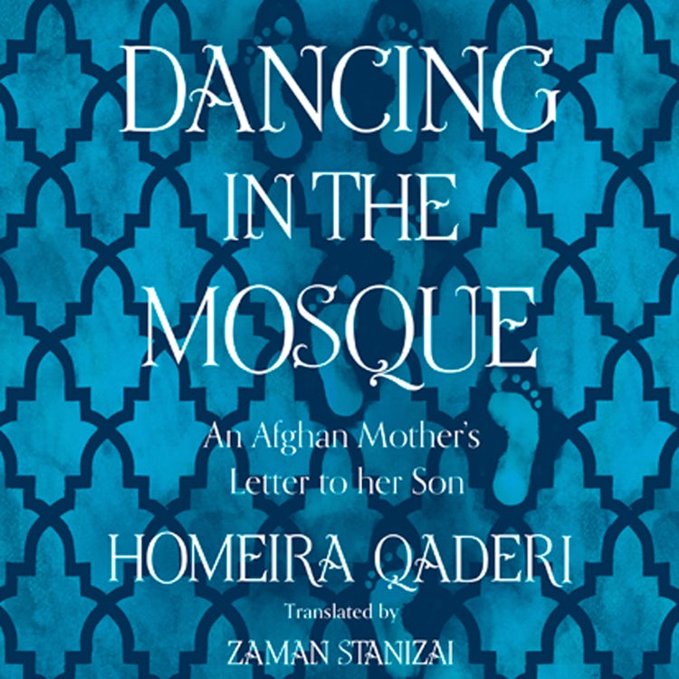 Cover image for Dancing in the Mosque: An Afghan Mother’s Letter to her Son, isbn: 9780008375300