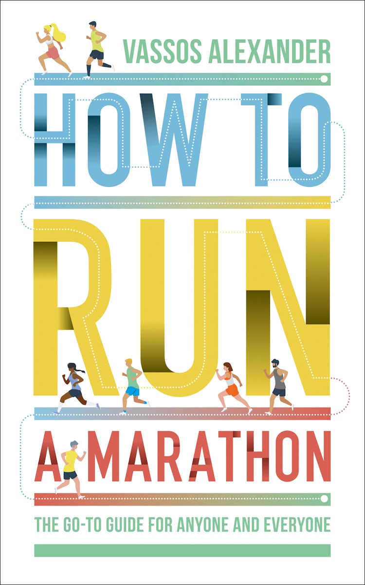 Cover image for How to Run a Marathon: The Go-to Guide for Anyone and Everyone, isbn: 9780008377243