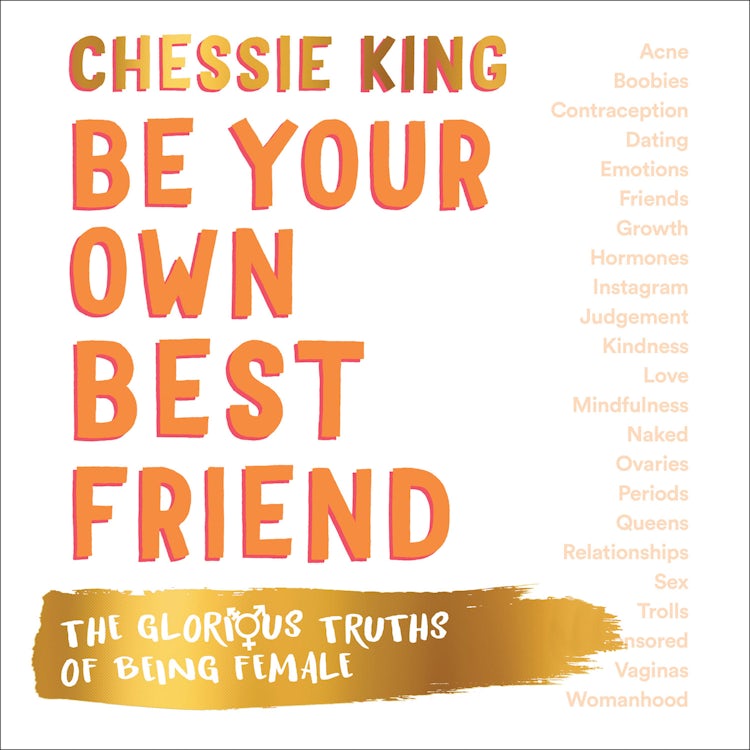 Cover image for Be Your Own Best Friend: The Glorious Truths of Being Female, isbn: 9780008377410