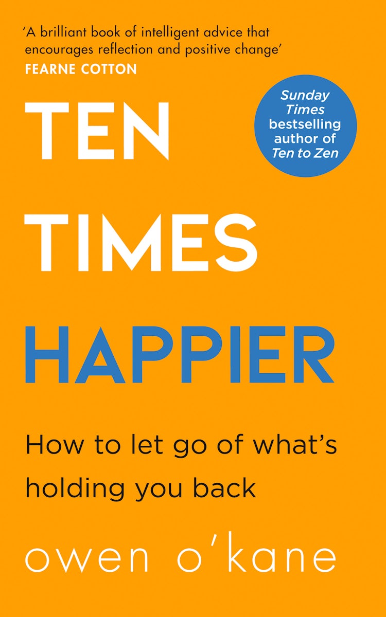Cover image for Ten Times Happier: How to Let Go of What’s Holding You Back, isbn: 9780008378240