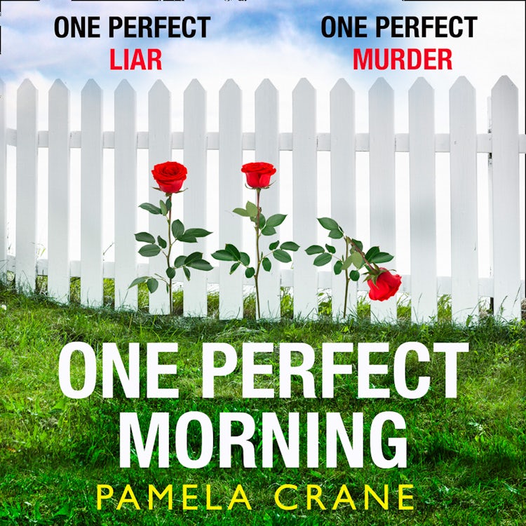 Cover image for One Perfect Morning: The gripping new pyschological crime thriller with a twist – a perfect escapist read for 2021, isbn: 9780008378387