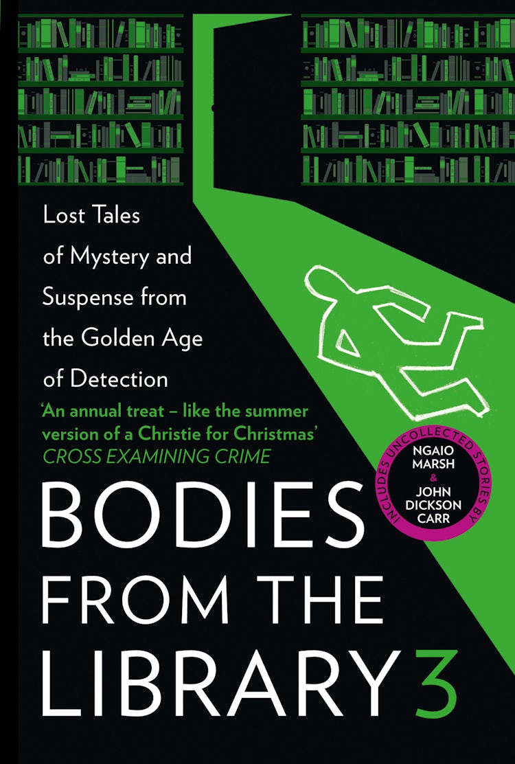 Cover image for Bodies from the Library 3: Lost Tales of Mystery and Suspense from the Golden Age of Detection, isbn: 9780008380946