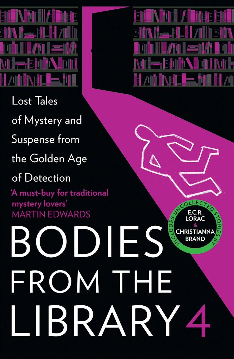 Cover image for Bodies from the Library 4: Lost Tales of Mystery and Suspense from the Golden Age of Detection, isbn: 9780008380984