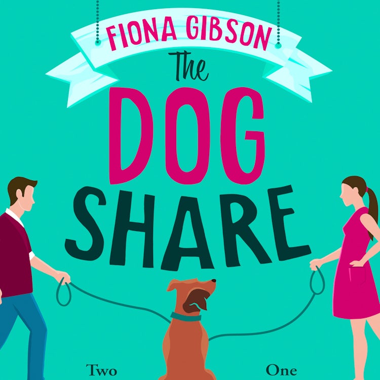 Cover image for The Dog Share: The feel-good romantic comedy all dog-lovers need to read, from the million copy bestselling author, isbn: 9780008386016
