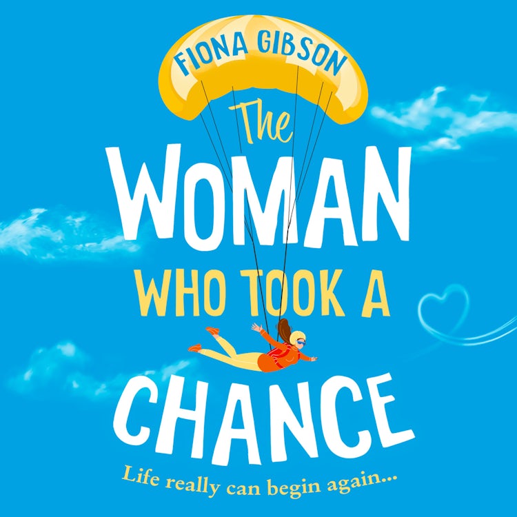 Cover image for The Woman Who Took a Chance: The feel-good romantic comedy from the million copy bestselling author, shortlisted for RNA Best Romantic Comedy, isbn: 9780008386047