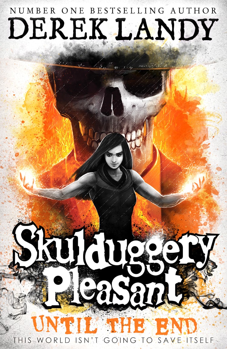 Cover image for Skulduggery Pleasant (15) - Until The End, isbn: 9780008386405