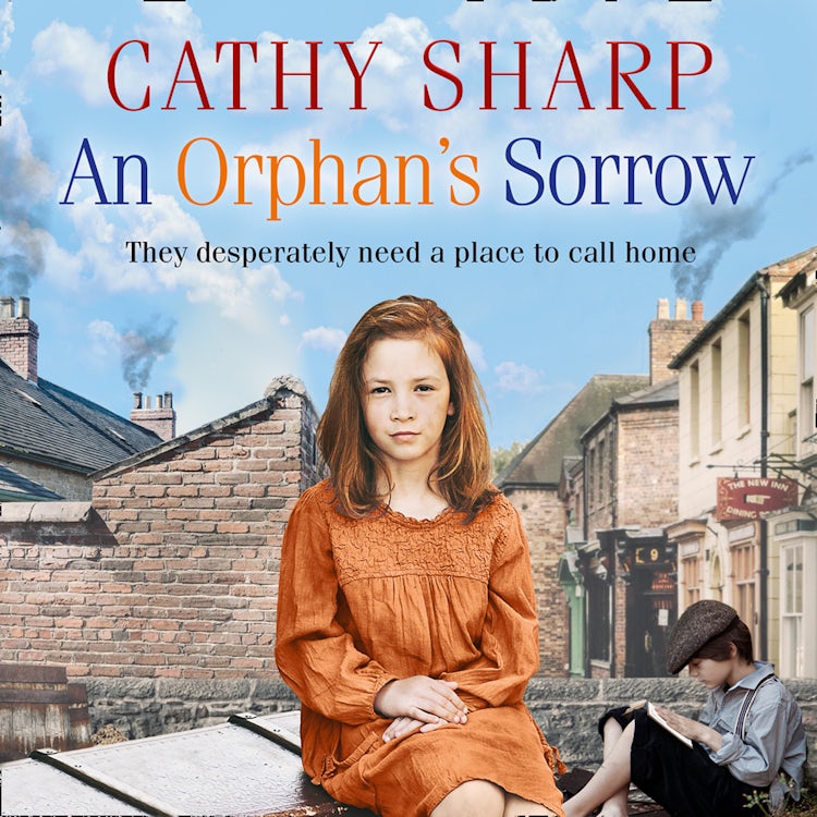 Cover image for An Orphan’s Sorrow: A heartbreaking and emotional saga about orphans (Button Street Orphans), isbn: 9780008387662