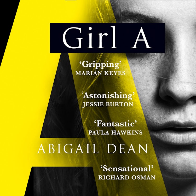 Cover image for Girl A: The Sunday Times and New York Times global best seller, an astonishing new crime thriller debut novel from the biggest new literary fiction voice, isbn: 9780008389086