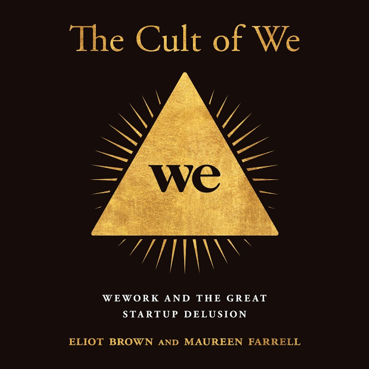 Cover image for The Cult of We: Wework and the Great Start-Up Delusion, isbn: 9780008389420