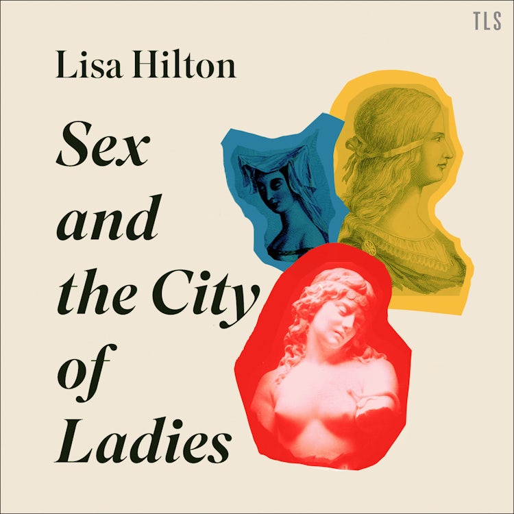 Cover image for Sex and the City of Ladies: Rewriting History with Cleopatra, Lucrezia Borgia and Catherine the Great, isbn: 9780008389628
