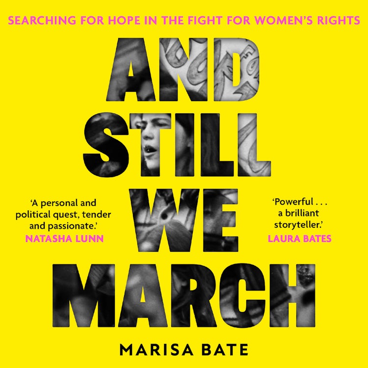 Cover image for And Still We March: The touching memoir telling the story of feminism and the fight for women’s rights then and now through the true story of a family, isbn: 9780008392444