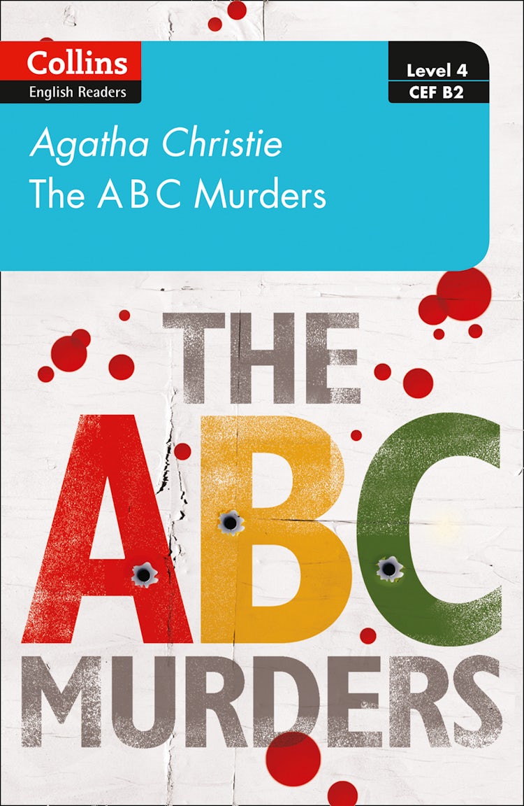 Cover image for Collins Agatha Christie ELT Readers - The ABC Murders: Level 4 - Upper-Intermediate (B2), isbn: 9780008392970