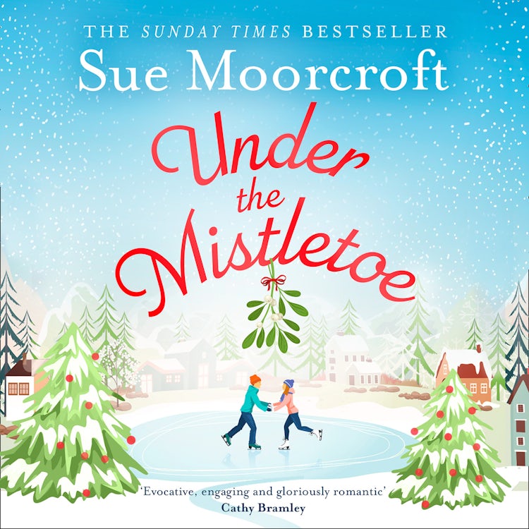 Cover image for Under the Mistletoe: A heartwarming feel-good Christmas romance to escape with from The Sunday Times Fiction Bestseller, isbn: 9780008393076