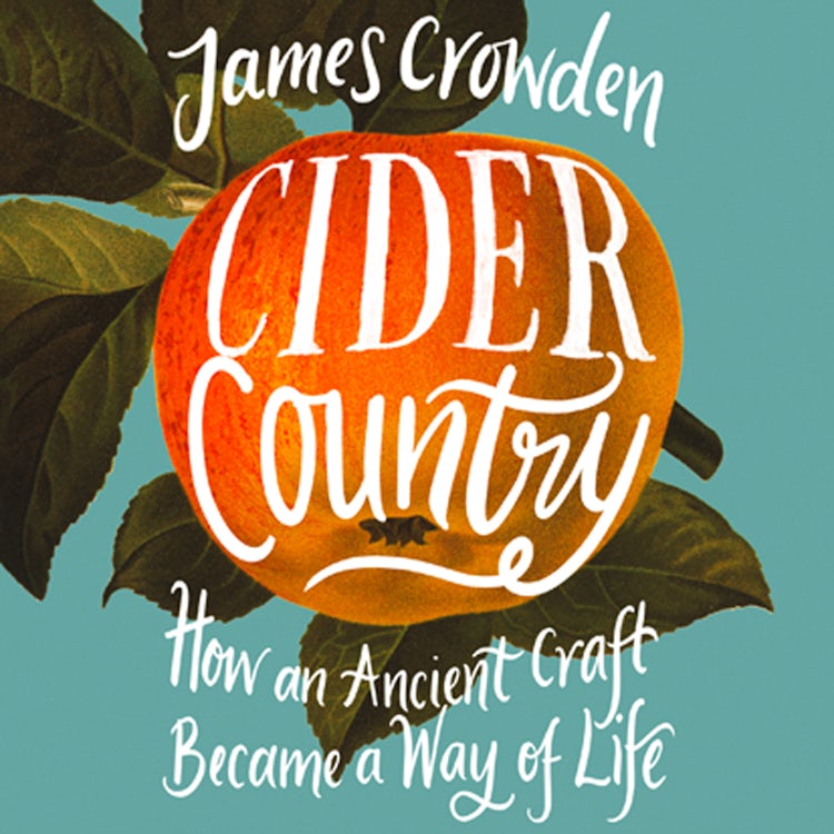 Cover image for Cider Country: How an Ancient Craft Became a Way of Life, isbn: 9780008393618