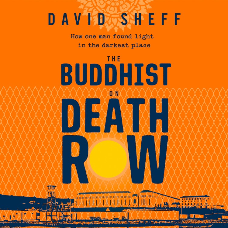 Cover image for The Buddhist on Death Row: The inspirational true story of how one man found light in the darkest place, isbn: 9780008395469