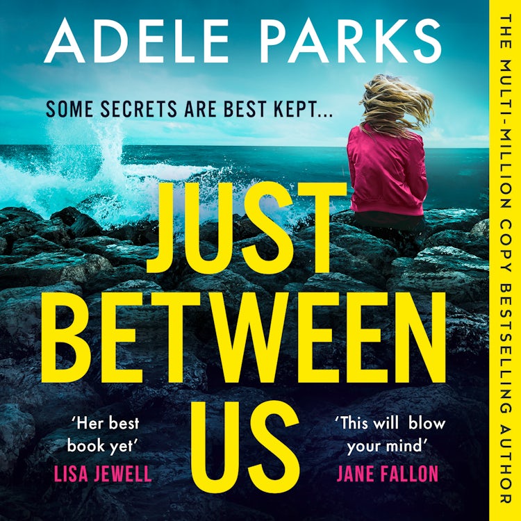 Cover image for Just Between Us: The gripping psychological suspense thriller from the Sunday Times Number One bestselling author of Both Of You, isbn: 9780008395650