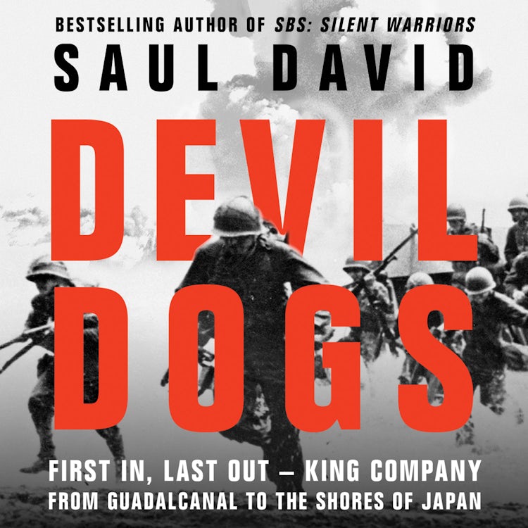 Cover image for Devil Dogs: First In, Last Out – King Company from Guadalcanal to the Shores of Japan, isbn: 9780008395810