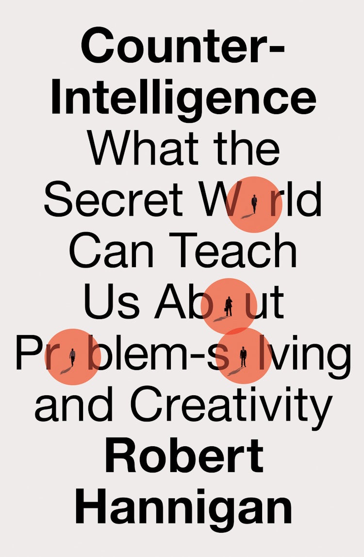 Cover image for Counter-Intelligence: What the Secret World Can Teach Us About Problem-solving and Creativity, isbn: 9780008398576