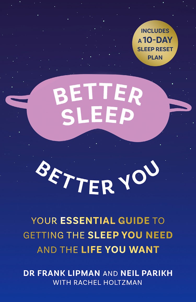 Cover image for Better Sleep, Better You: Your no stress guide for getting the sleep you need, and the life you want, isbn: 9780008398613