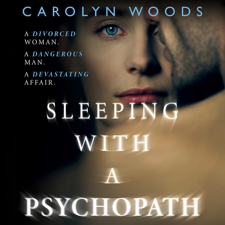 Cover image for Sleeping with a Psychopath: A real-life psychological crime thriller, the unbelievable true story. THE SUNDAY TIMES TOP TEN BESTSELLER, isbn: 9780008398682