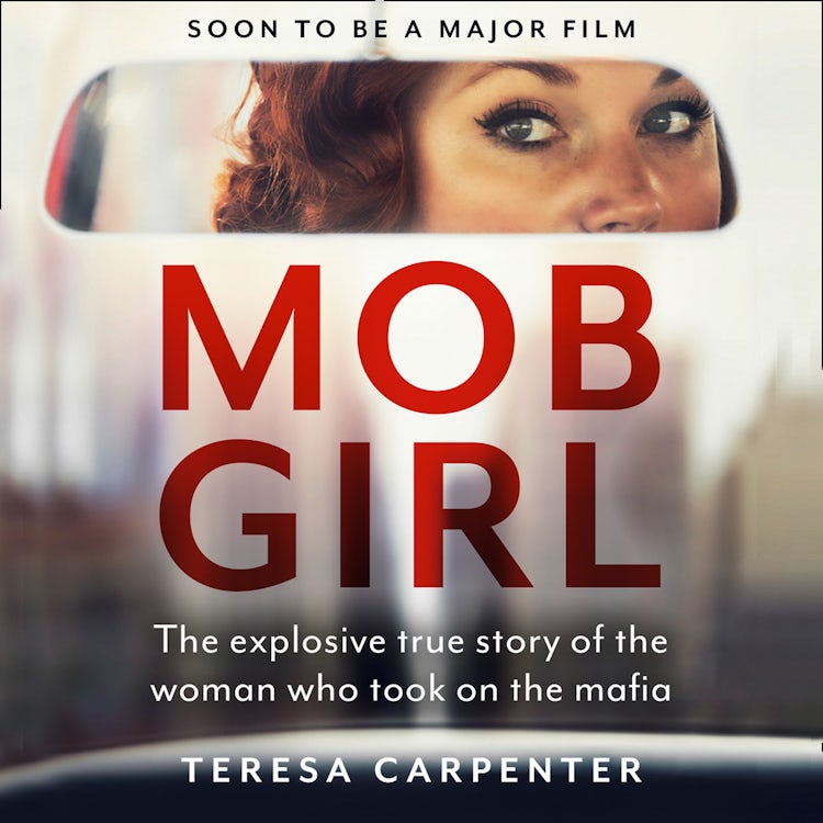 Cover image for Mob Girl: The Explosive True Story of the Woman Who Took on the Mafia, isbn: 9780008398712