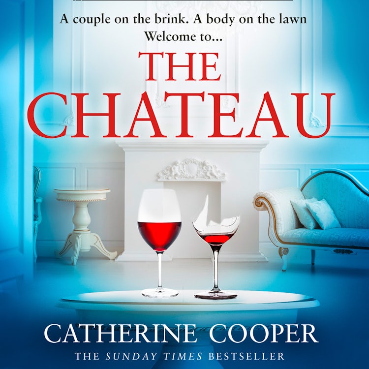 Cover image for The Chateau: The twisty new thriller from the Sunday Times bestselling author of The Chalet, isbn: 9780008400279