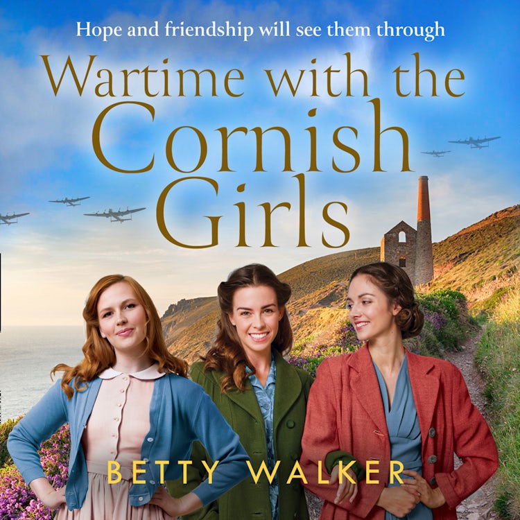Cover image for Wartime with the Cornish Girls: The first in a heartwarming World War 2 homefront family saga series, perfect for fans of Ginny Bell and Elaine Everest (The Cornish Girls Series, Book 1), isbn: 9780008400309