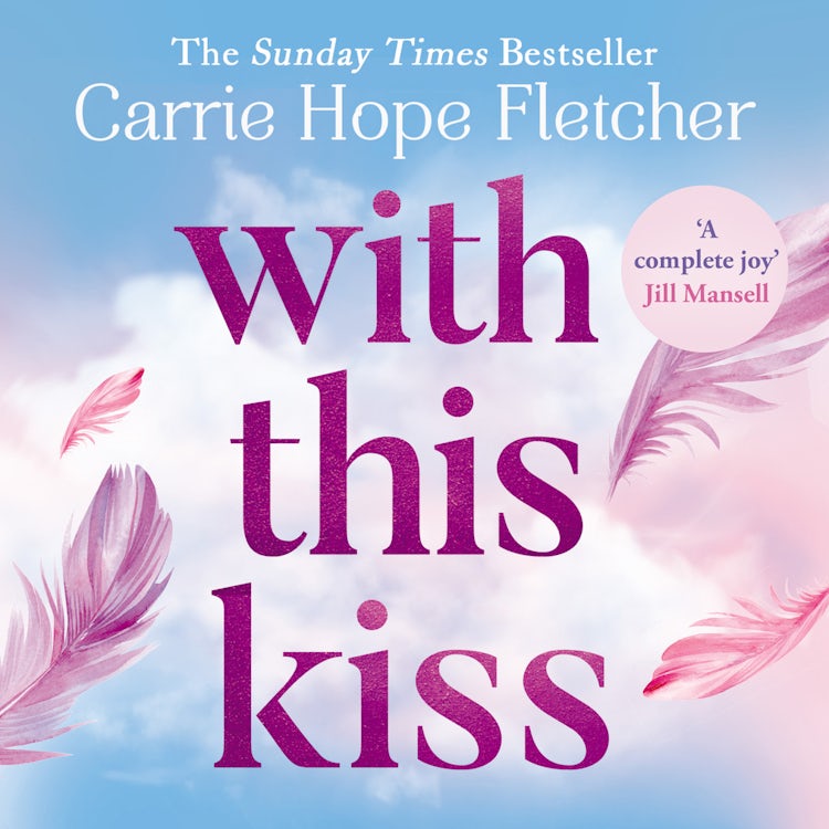 Cover image for With This Kiss: The Sunday Times bestselling romantic new love story for 2022, isbn: 9780008400996