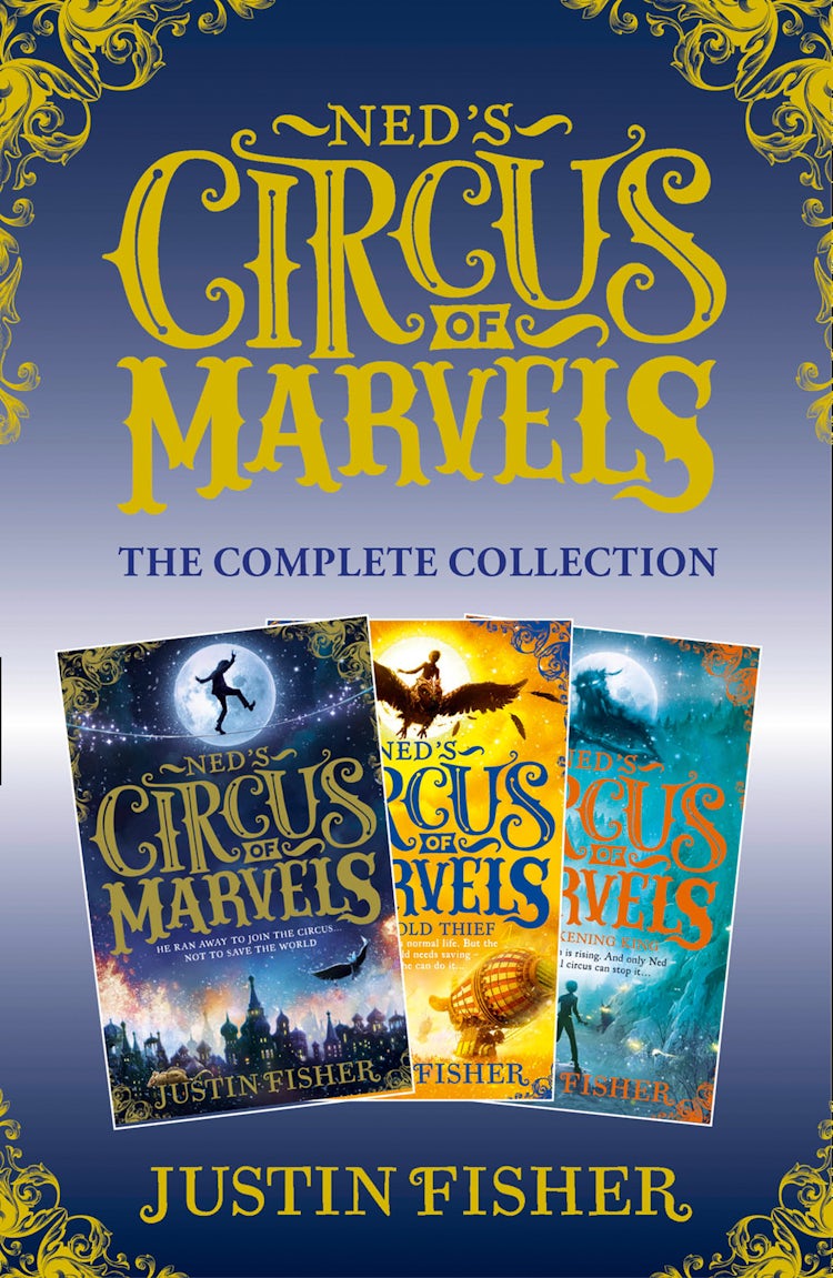 Cover image for Ned’s Circus of Marvels: The Complete Collection: Ned’s Circus of Marvels, The Gold Thief, The Darkening King (Ned’s Circus of Marvels), isbn: 9780008402280