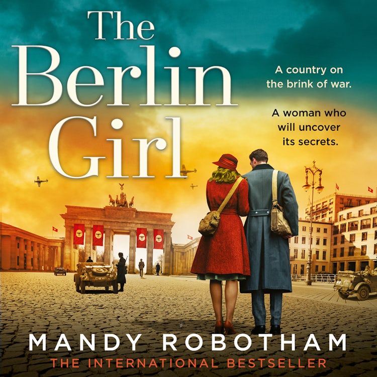 Cover image for The Berlin Girl: The new gripping and emotional novel from the bestselling author of WW2 historical fiction, isbn: 9780008403621
