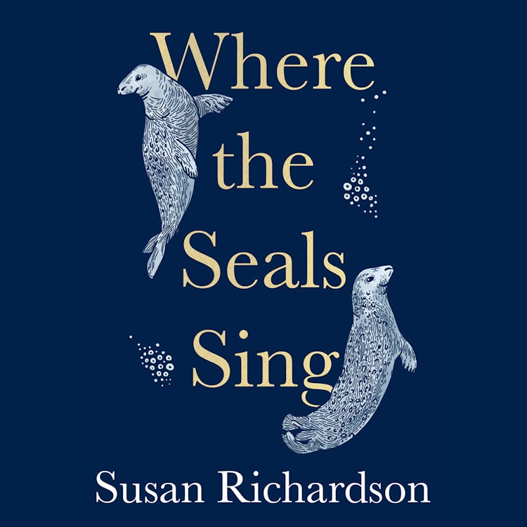 Cover image for Where the Seals Sing: Exploring the Hidden Lives of Britain’s Grey Seals, isbn: 9780008404567