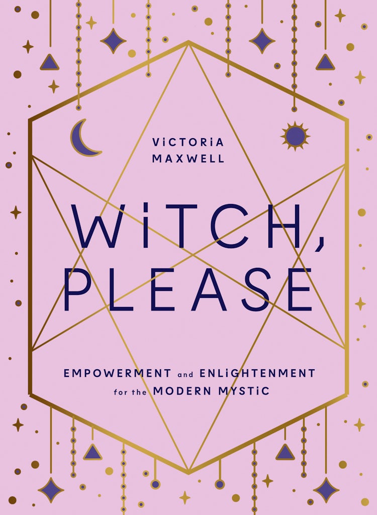 Cover image for Witch, Please: Empowerment and Enlightenment for the Modern Mystic, isbn: 9780008406332