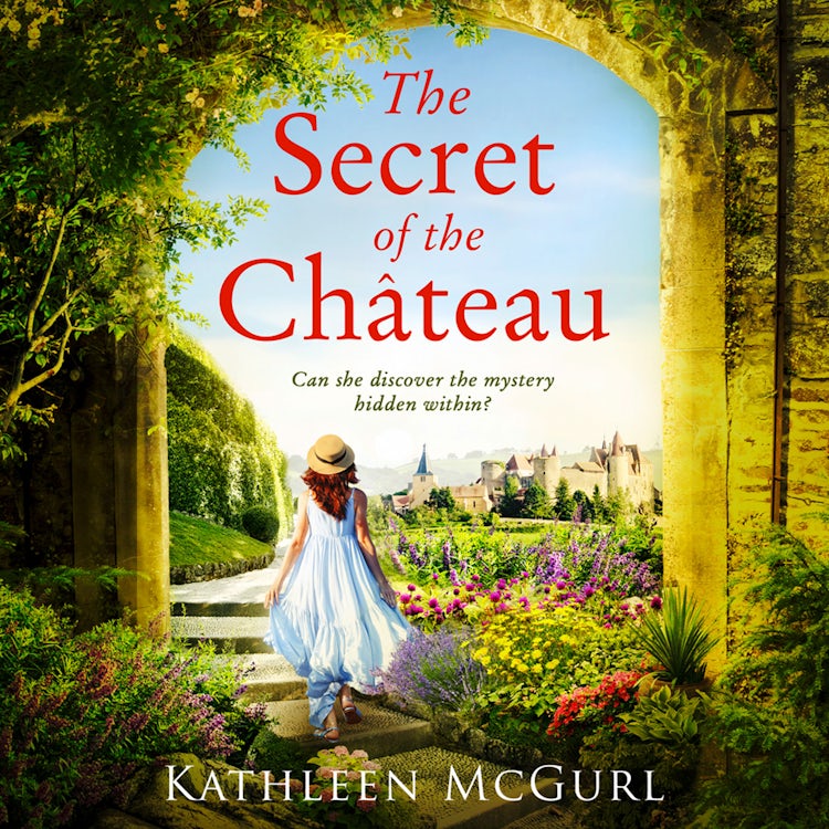 Cover image for The Secret of the Chateau: Gripping and heartbreaking historical fiction with a mystery at its heart, isbn: 9780008406370