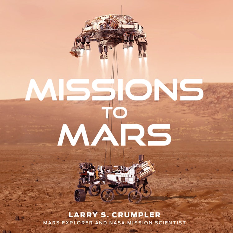 Cover image for Missions to Mars: A New Era of Rover and Spacecraft Discovery on the Red Planet, isbn: 9780008407285