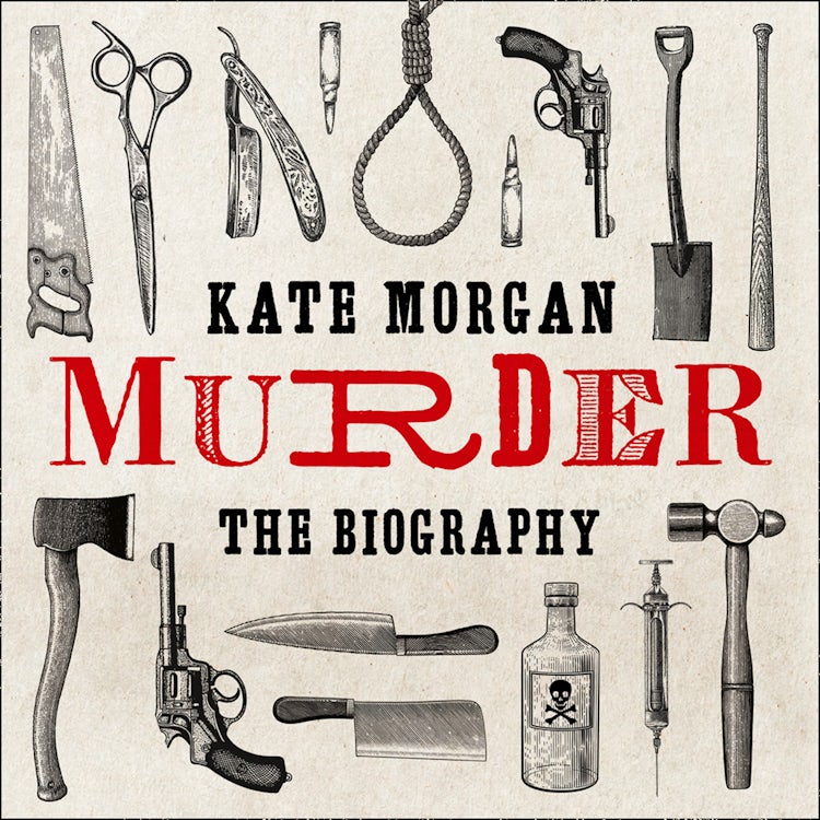 Cover image for Murder: The Biography, isbn: 9780008407377